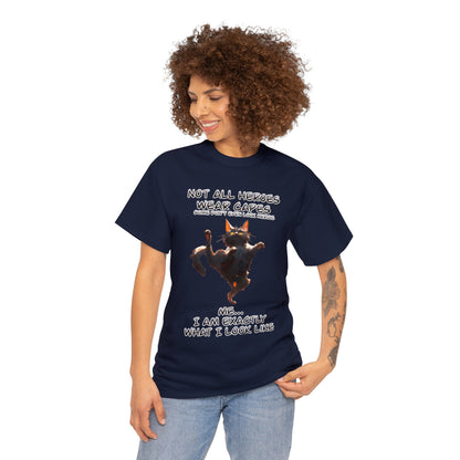 Not All Heroes Wear Capes Dancing Cat Unisex Cotton Shirt