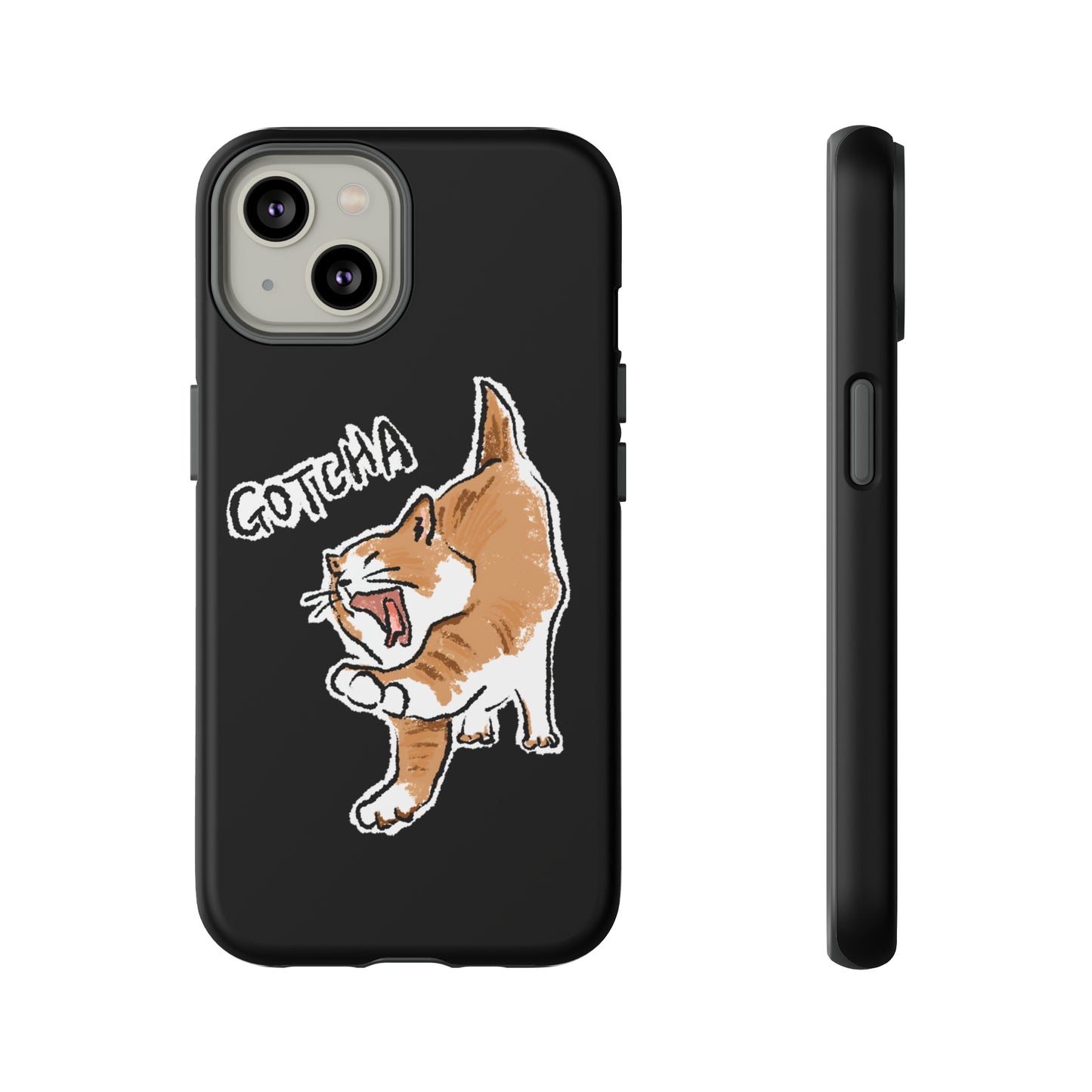Funny Cat Meme Gotcha Tough Phone Case