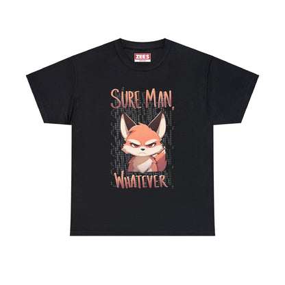 Sure Man, Whatever Annoyed Cute Fox Unisex Cotton Shirt