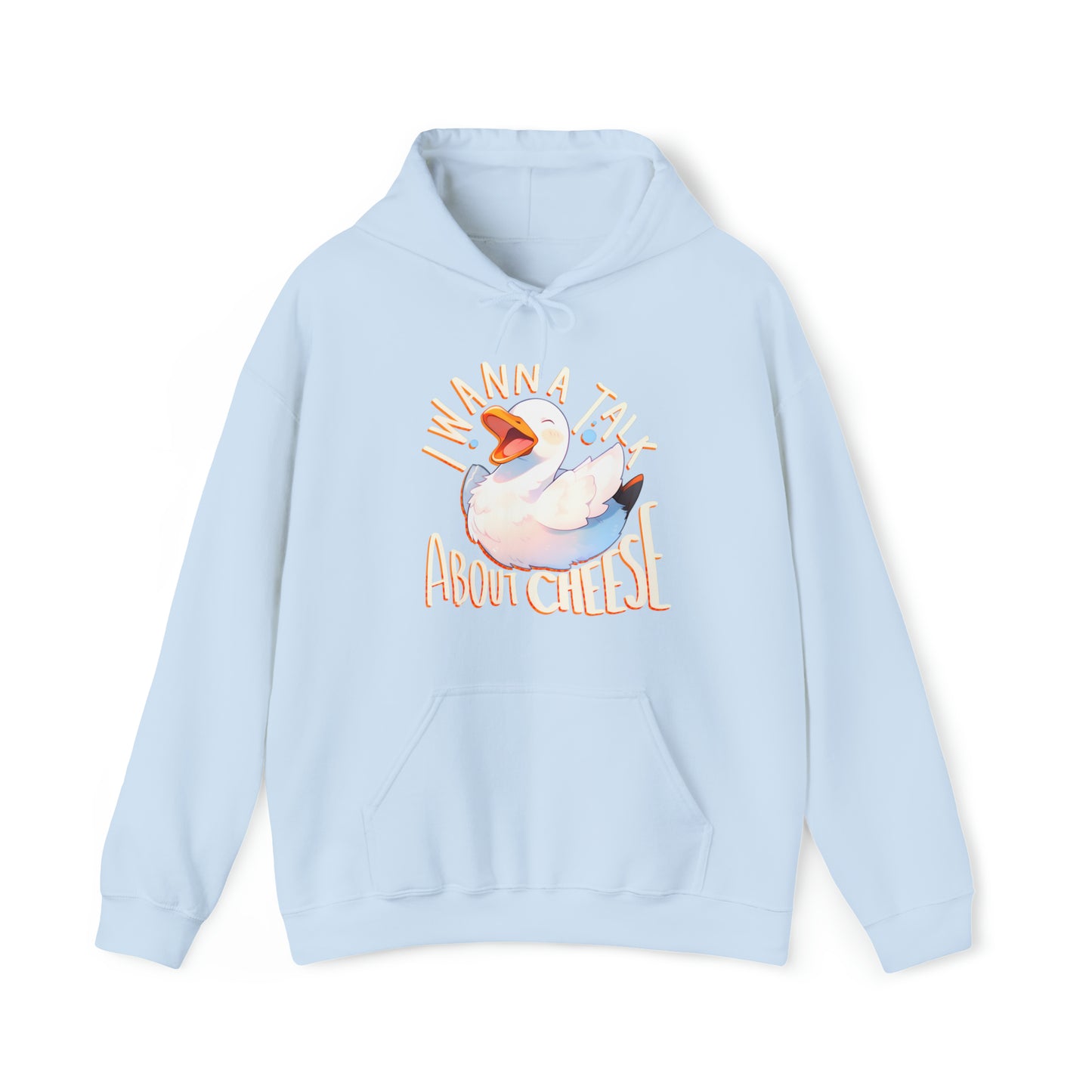 I Wanna Talk About Cheese Duck Unisex Hooded Sweatshirt