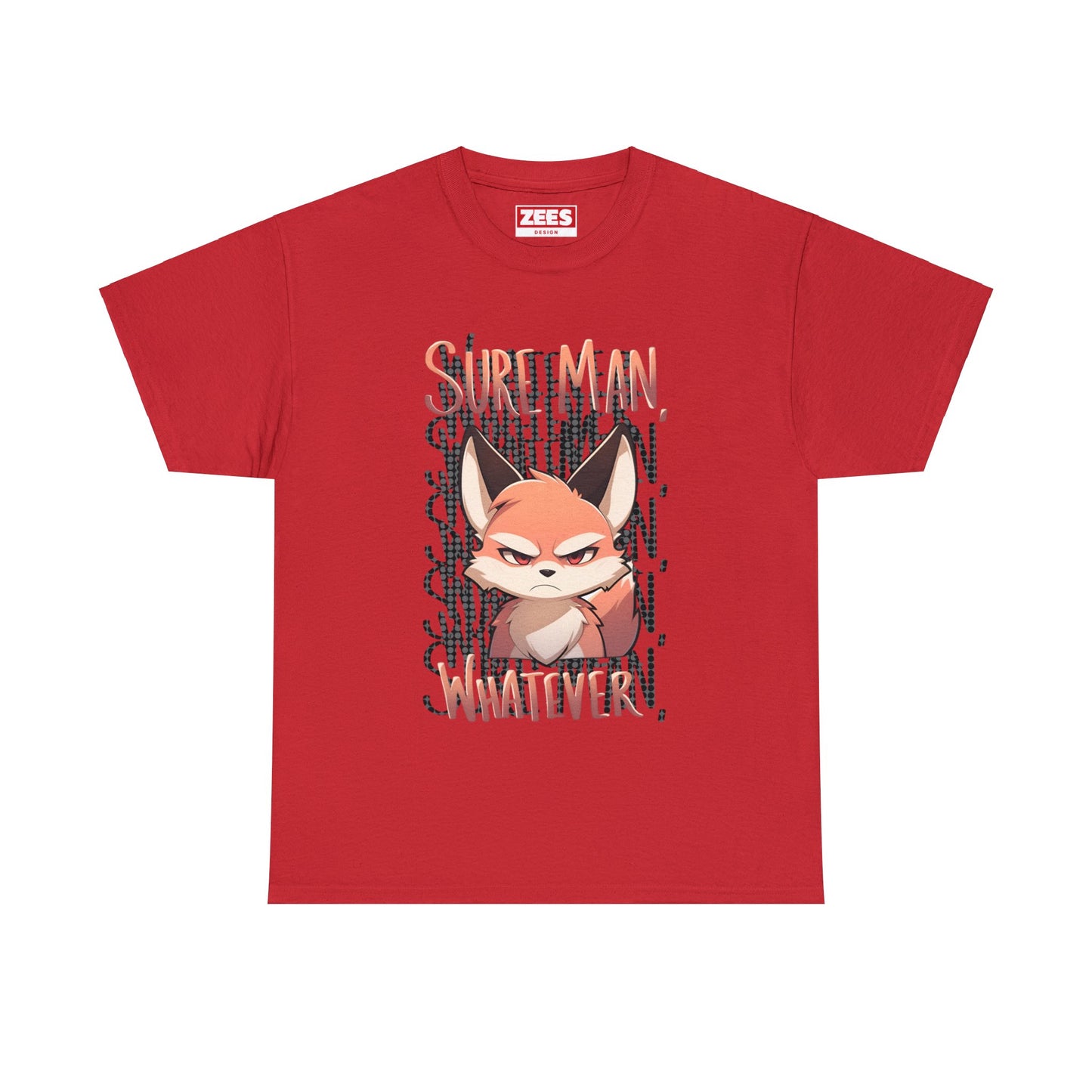 Sure Man, Whatever Annoyed Cute Fox Unisex Cotton Shirt