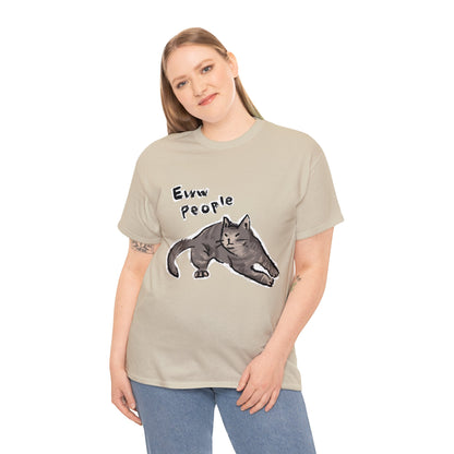 Funny Cat Meme Eww People Unisex Heavy Tee