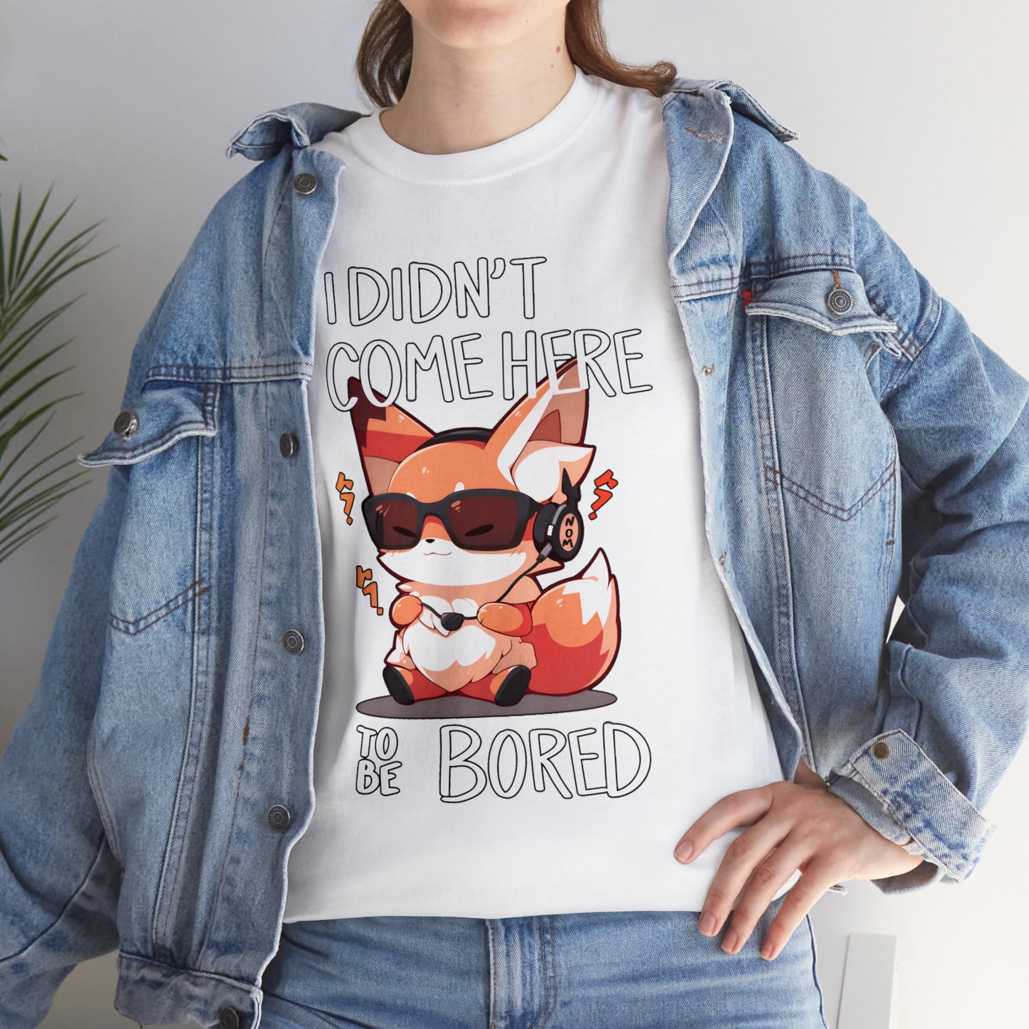 I Didn't Come Here To Be Bored Fox Black Text Unisex Cotton Shirt