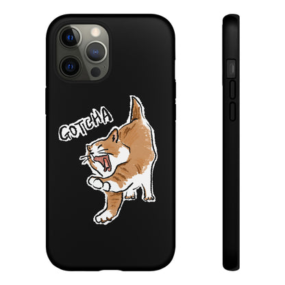 Funny Cat Meme Gotcha Tough Phone Case