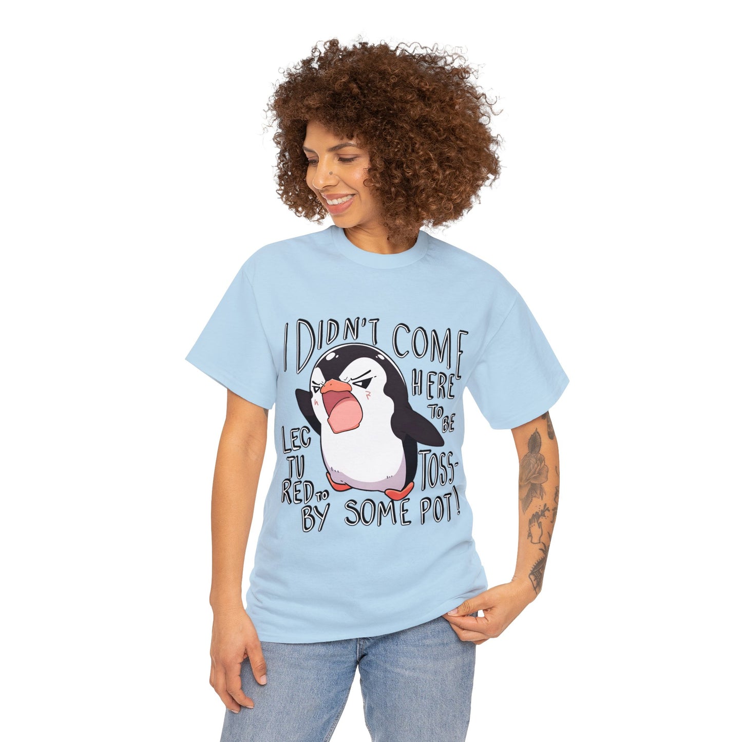 I Didn't Come Here To Be Lectured To By Some Toss-Pot! Angry Penguin Unisex Cotton Tee