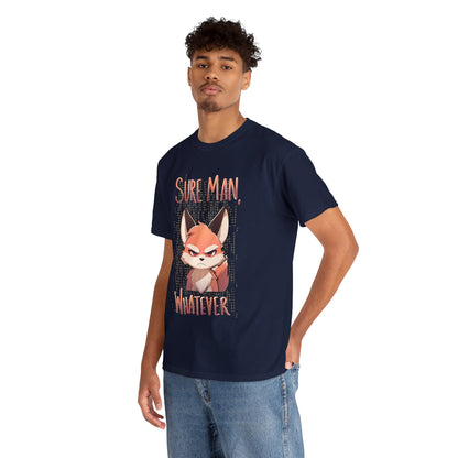 Sure Man, Whatever Annoyed Cute Fox Unisex Cotton Shirt