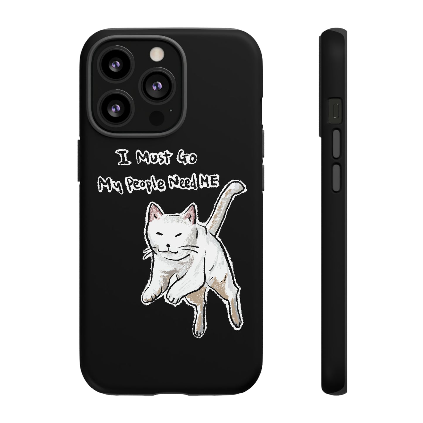 Funny Cat Meme I must go My people need ME Tough Phone Case