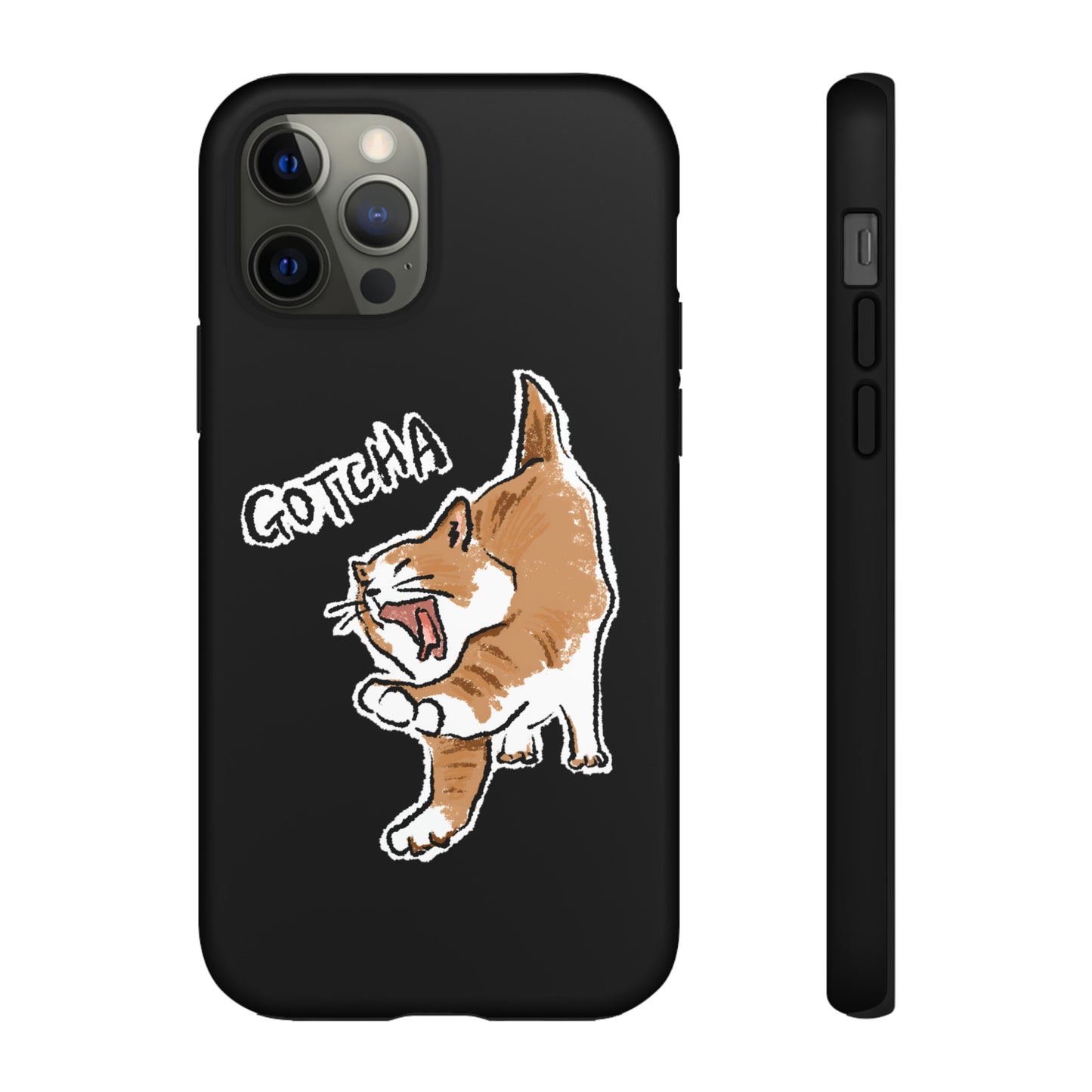 Funny Cat Meme Gotcha Tough Phone Case