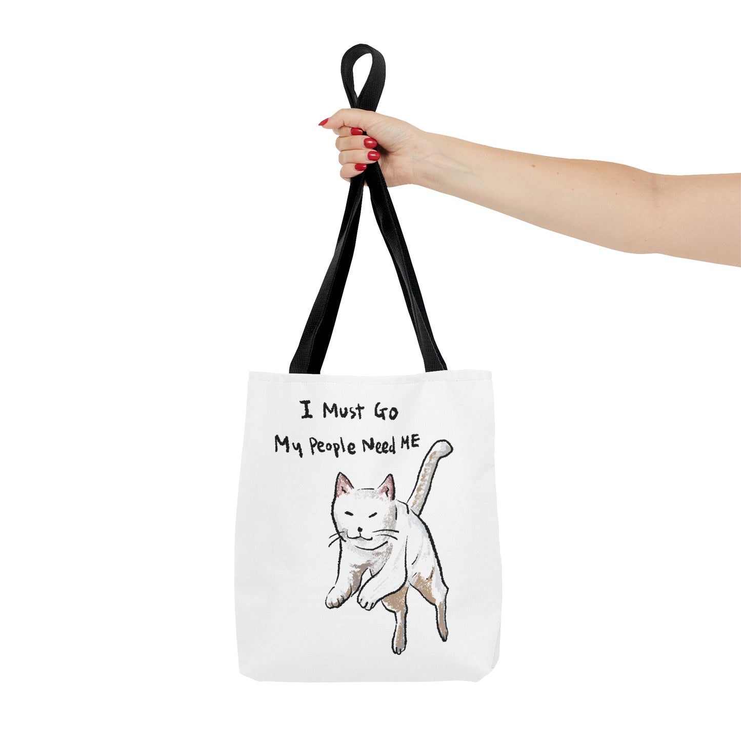 Funny Cat Meme I must go My people need ME Tote Bag (AOP)