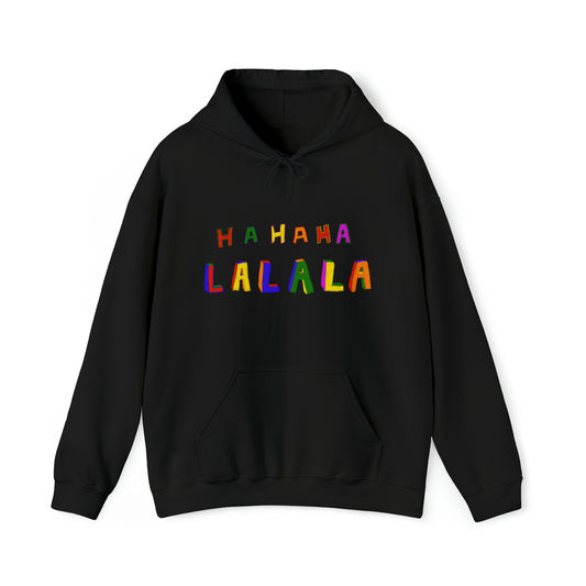 Hahaha Lalala Unisex Heavy Blend™ Hooded Sweatshirt