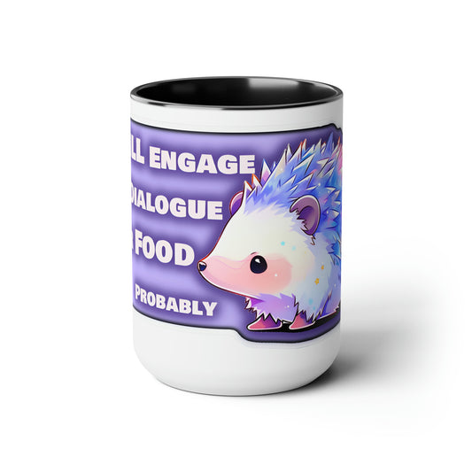 Hedgehog Will Engage in Dialogue for Food Probably Two-Tone 15 oz Mega-Mug