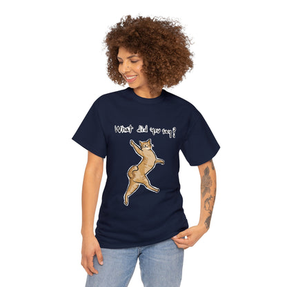 Funny Cat Meme What did you say Unisex Heavy Tee