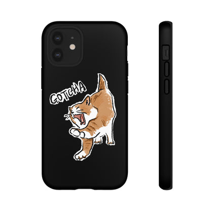 Funny Cat Meme Gotcha Tough Phone Case