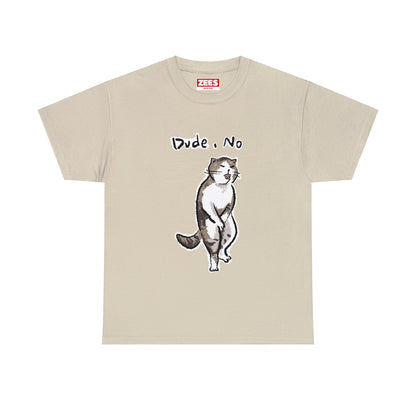 Funny Cat Meme Dude, No Unisex Heavy Tee