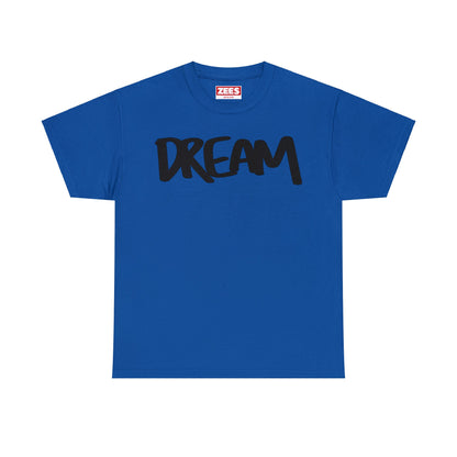 Dream Handwritten Black Text Unisex Cotton Tee