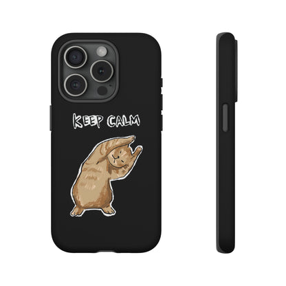 Funny Cat Meme Keep Calm Tough Phone Case