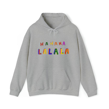 Hahaha Lalala Unisex Heavy Blend™ Hooded Sweatshirt