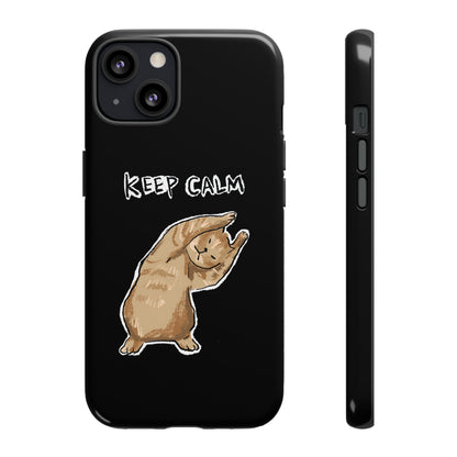 Funny Cat Meme Keep Calm Tough Phone Case