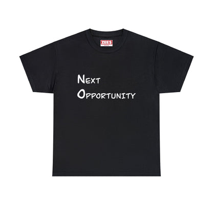 Next Opportunity Simple Text Design Unisex Cotton Tee