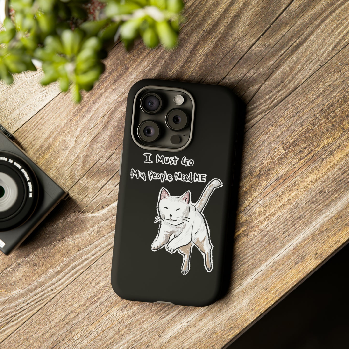 Funny Cat Meme I must go My people need ME Tough Phone Case