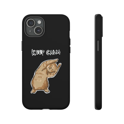 Funny Cat Meme Keep Calm Tough Phone Case