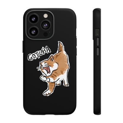 Funny Cat Meme Gotcha Tough Phone Case