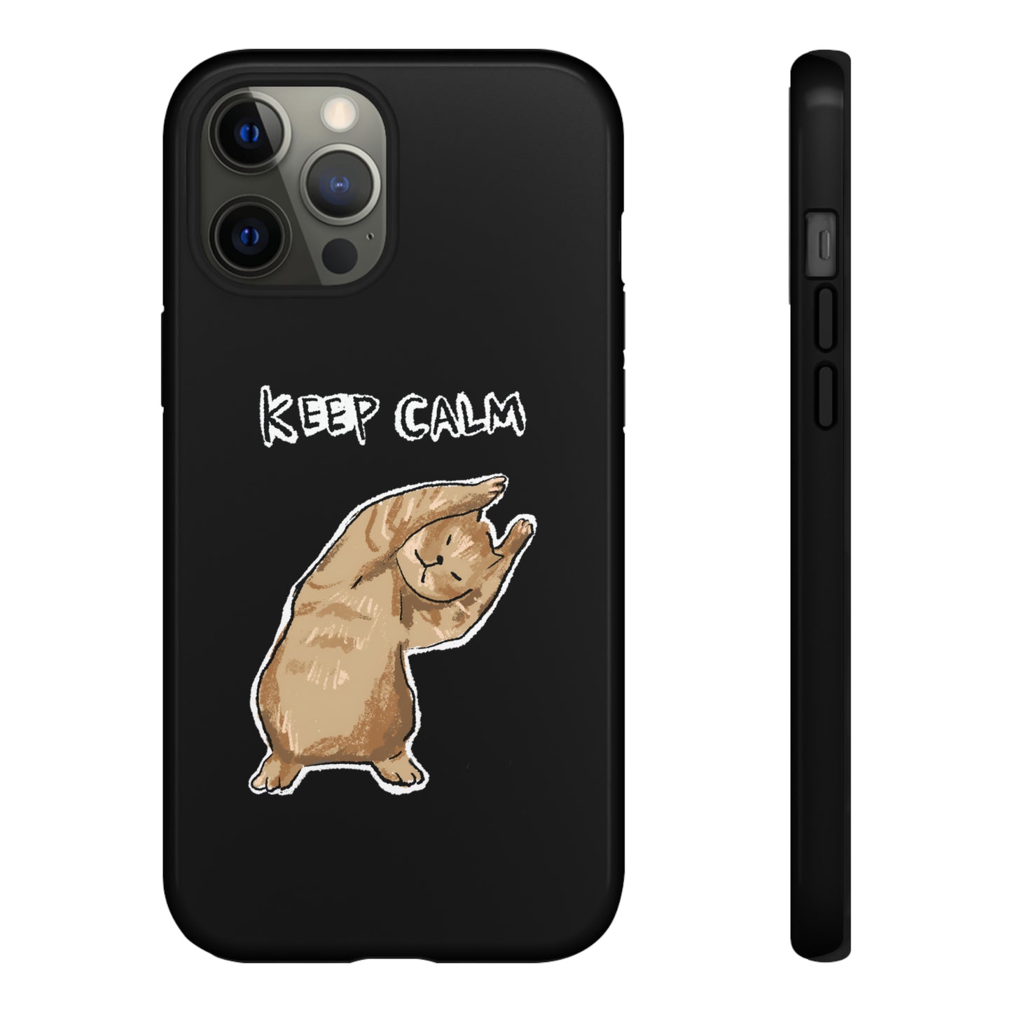 Funny Cat Meme Keep Calm Tough Phone Case