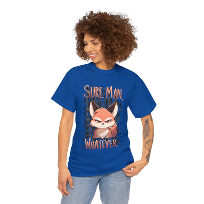 Sure Man, Whatever Annoyed Cute Fox Unisex Cotton Shirt