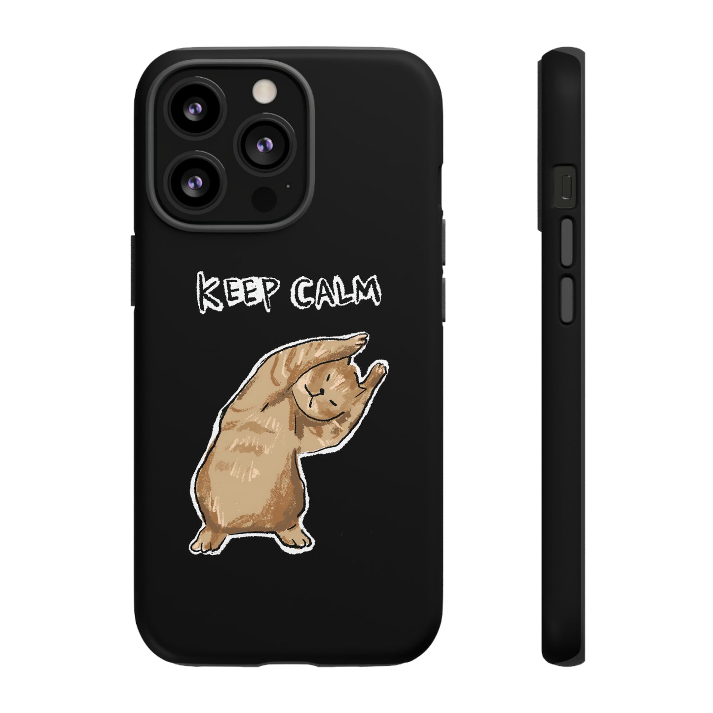 Funny Cat Meme Keep Calm Tough Phone Case