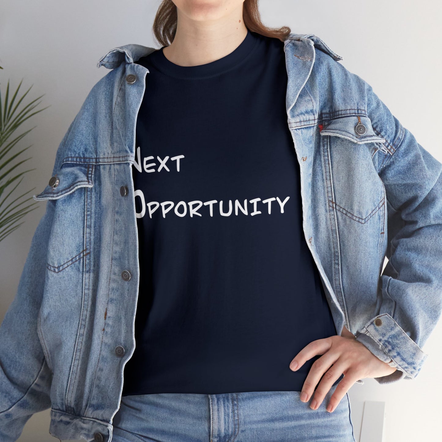 Next Opportunity Simple Text Design Unisex Cotton Tee