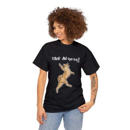 Funny Cat Meme What did you say Unisex Heavy Tee