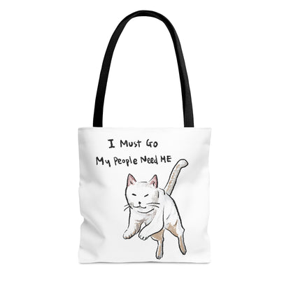 Funny Cat Meme I must go My people need ME Tote Bag (AOP)