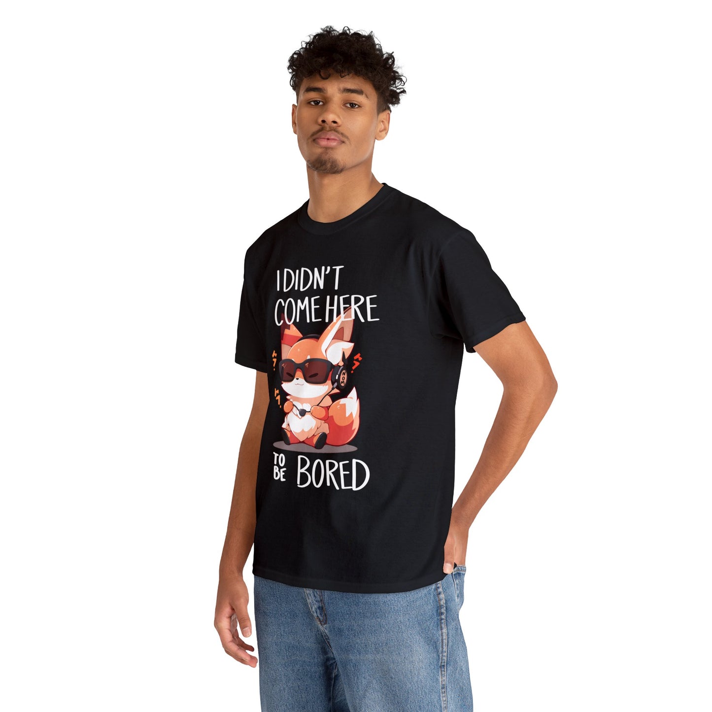 I Didn't Come Here To Be Bored Fox Black Text Unisex Cotton Shirt