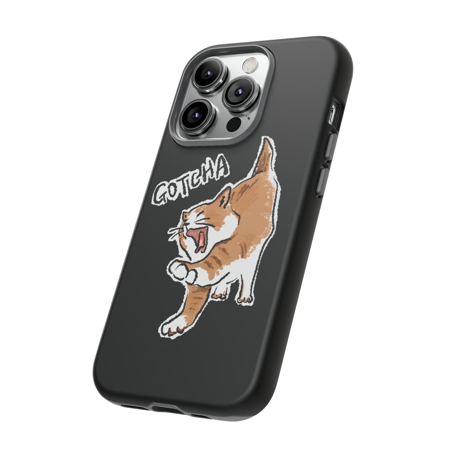 Funny Cat Meme Gotcha Tough Phone Case